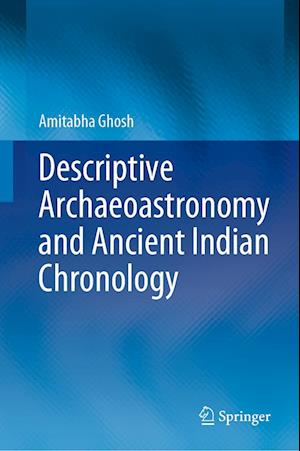 Descriptive Archaeoastronomy and Ancient Indian Chronology