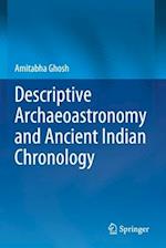 Descriptive Archaeoastronomy and Ancient Indian Chronology