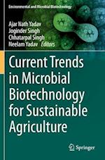 Current Trends in Microbial Biotechnology for Sustainable Agriculture