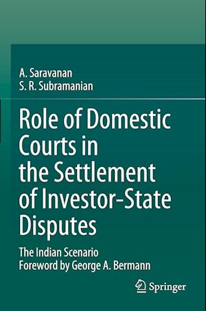 Role of Domestic Courts in the Settlement of Investor-State Disputes