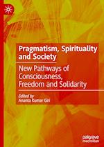 Pragmatism, Spirituality and Society