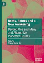 Roots, Routes and a New Awakening