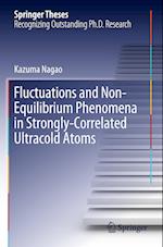 Fluctuations and Non-Equilibrium Phenomena in Strongly-Correlated Ultracold Atoms