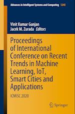 Proceedings of International Conference on Recent Trends in Machine Learning, IoT, Smart Cities and Applications