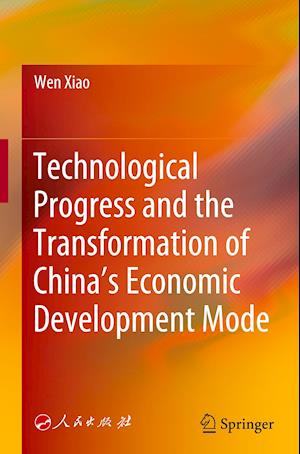 Technological Progress and the Transformation of China’s Economic Development Mode