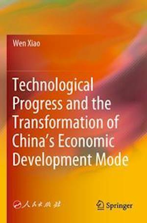 Technological Progress and the Transformation of China’s Economic Development Mode