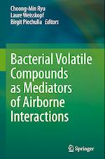 Bacterial Volatile Compounds as Mediators of Airborne Interactions