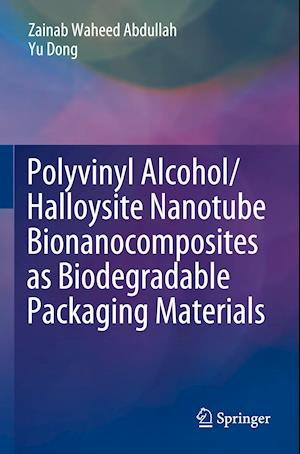 Polyvinyl Alcohol/Halloysite Nanotube Bionanocomposites as Biodegradable Packaging Materials