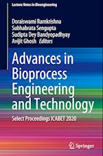 Advances in Bioprocess Engineering and Technology