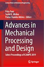 Advances in Mechanical Processing and Design