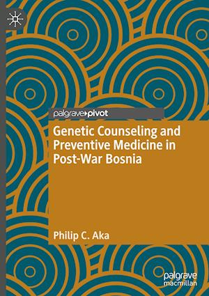 Genetic Counseling and Preventive Medicine in Post-War Bosnia