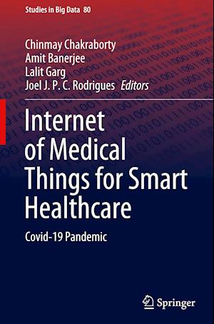 Internet of Medical Things for Smart Healthcare : Covid-19 Pandemic