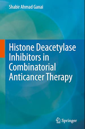 Histone Deacetylase Inhibitors in Combinatorial Anticancer Therapy