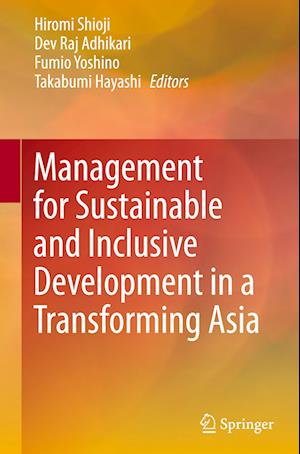 Management for Sustainable and Inclusive Development in a Transforming Asia