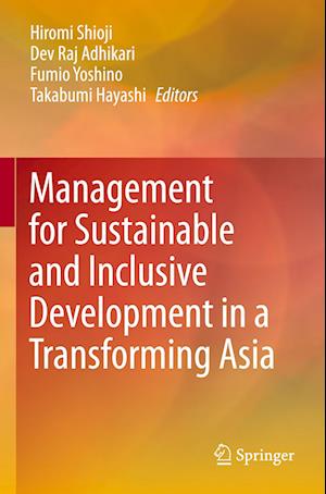 Management for Sustainable and Inclusive Development in a Transforming Asia