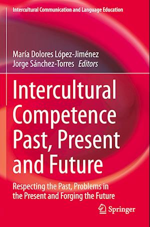 Intercultural Competence Past, Present and Future