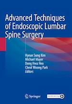 Advanced Techniques of Endoscopic Lumbar Spine Surgery