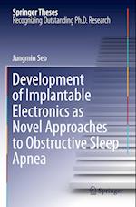 Development of Implantable Electronics as Novel Approaches to Obstructive Sleep Apnea