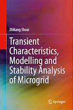 Transient Characteristics, Modelling and Stability Analysis of Microgrid