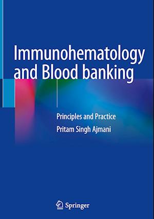 Immunohematology and Blood Banking