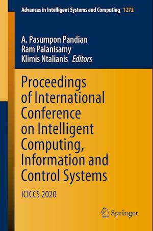 Proceedings of International Conference on Intelligent Computing, Information and Control Systems