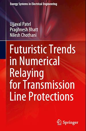 Futuristic Trends in Numerical Relaying for Transmission Line Protections