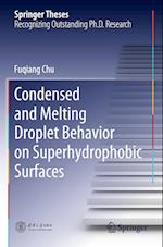 Condensed and Melting Droplet Behavior on Superhydrophobic Surfaces