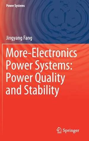 More-Electronics Power Systems: Power Quality and Stability