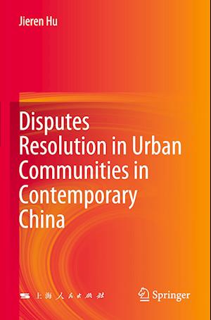 Disputes Resolution in Urban Communities in Contemporary China