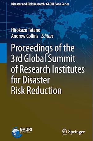 Proceedings of the 3rd Global Summit of Research Institutes for Disaster Risk Reduction