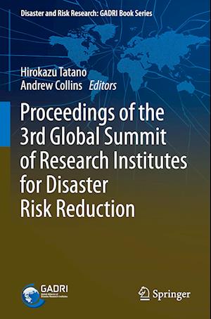 Proceedings of the 3rd Global Summit of Research Institutes for Disaster Risk Reduction