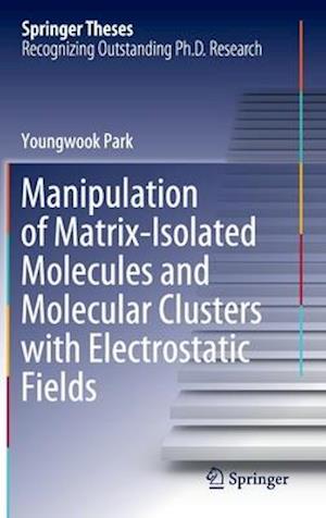 Manipulation of Matrix-Isolated Molecules and Molecular Clusters with Electrostatic Fields