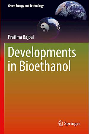 Developments in Bioethanol