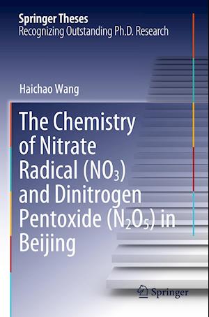 The Chemistry of Nitrate Radical (NO3) and Dinitrogen Pentoxide (N2O5) in Beijing