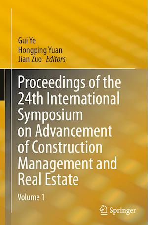 Proceedings of the 24th International Symposium on Advancement of Construction Management and Real Estate