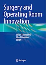 Surgery and Operating Room Innovation