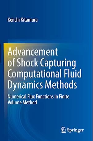 Advancement of Shock Capturing Computational Fluid Dynamics Methods