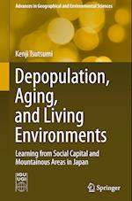 Depopulation, Aging, and Living Environments
