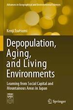 Depopulation, Aging, and Living Environments