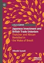 Japanese Investment and British Trade Unionism