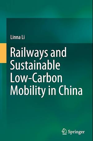 Railways and Sustainable Low-Carbon Mobility in China