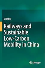 Railways and Sustainable Low-Carbon Mobility in China