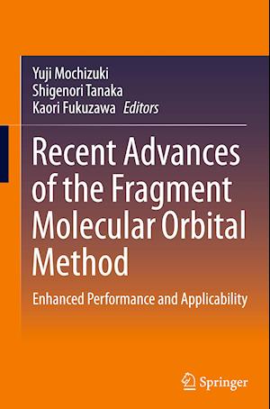 Recent Advances of the Fragment Molecular Orbital Method