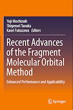 Recent Advances of the Fragment Molecular Orbital Method