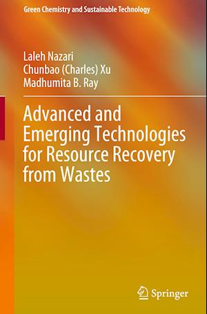 Advanced and Emerging Technologies for Resource Recovery from Wastes