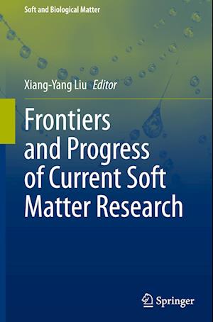 Frontiers and Progress of Current Soft Matter Research