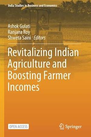 Revitalizing Indian Agriculture and Boosting Farmer Incomes