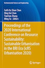 Proceedings of the 2020 International Conference on Resource Sustainability: Sustainable Urbanisation in the BRI Era (icRS Urbanisation 2020) 