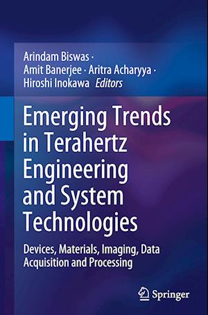 Emerging Trends in Terahertz Engineering and System Technologies