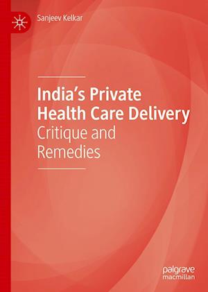 India's Private Health Care Delivery